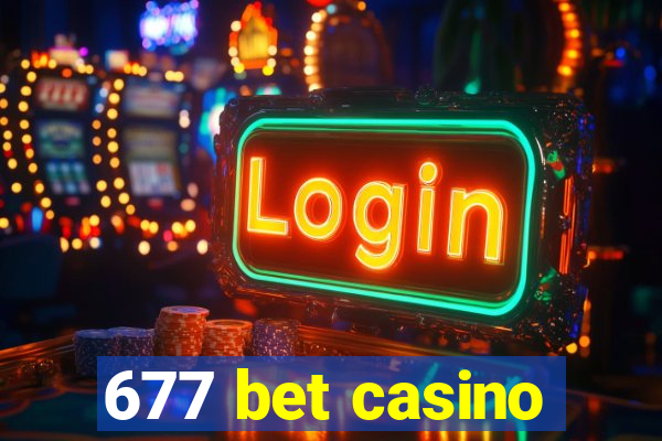 677 bet casino